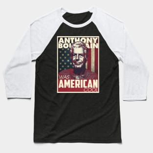 Anthony Bourdain Was American Cool Baseball T-Shirt